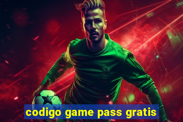 codigo game pass gratis